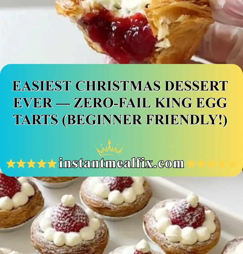 Delicious King Egg Tarts, a zero-fail Christmas dessert recipe for beginners