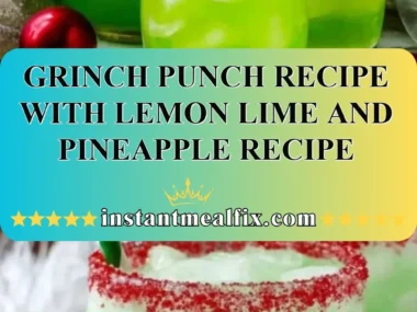 Festive Grinch Punch with pineapple and lemon lime for holiday celebrations