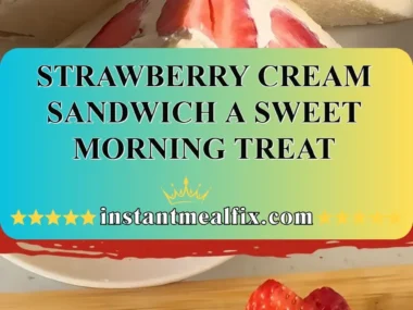 Delicious strawberry cream sandwich served as a morning treat