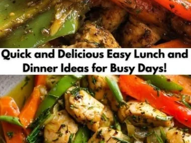 Delicious easy lunch and dinner ideas for quick and satisfying meals.
